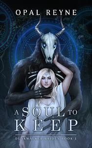 A Soul to Keep by Opal Reyne