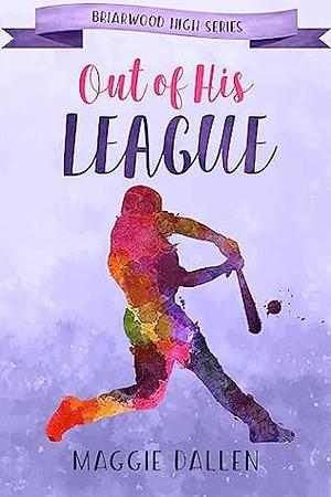 Out of His League by Maggie Dallen