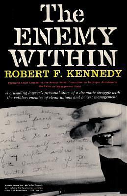 The Enemy Within Robert F. Kennedy by Robert F. Kennedy, Robert F. Kennedy