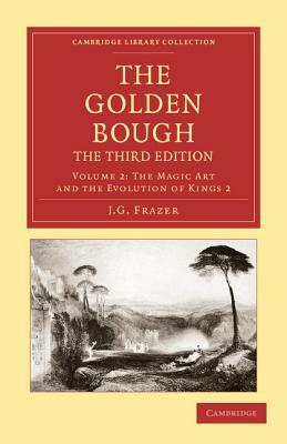 The Golden Bough by James George Frazer, James George Sir Frazer