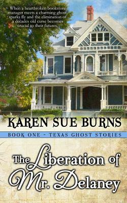 The Liberation of Mr. Delaney by Karen Sue Burns
