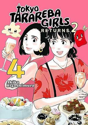 Tokyo Tarareba Girls Returns 2 Volume 04 by Akiko Higashimura