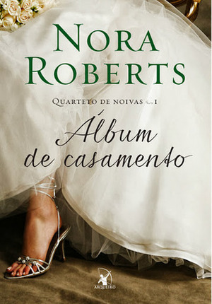 Álbum de Casamento by Nora Roberts, Janaína Senna