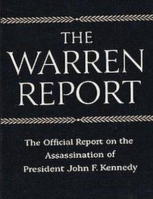 The Warren Commission Report: The Official Report on the Assassination of President John F. Kennedy by Warren Commission, Warren Commission