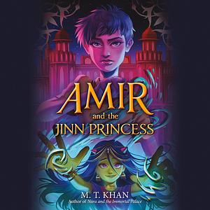 Amir and the Jinn Princess  by Maeeda Tariq Khan