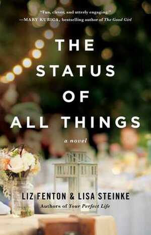 The Status of All Things by Liz Fenton, Lisa Steinke