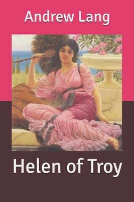 Helen of Troy by Andrew Lang