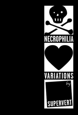 Necrophilia Variations by Supervert