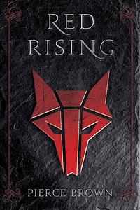 Red Rising #1 by Pierce Brown