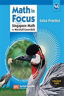 Math in Focus: Singapore Math: Extra Practice, Book a Grade 4 by 