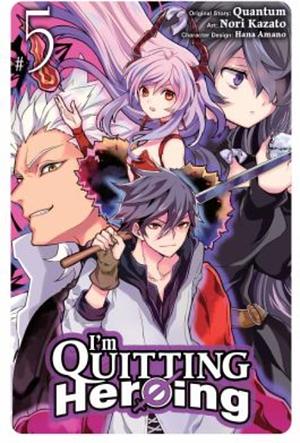 I'm Quitting Heroing, Vol. 5 by Quantum