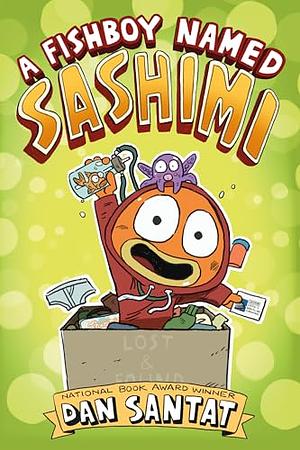A Fishboy Named Sashimi by Dan Santat