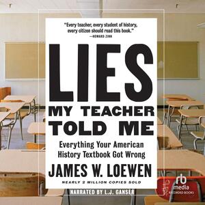 Lies My Teacher Told Me by James Loewen