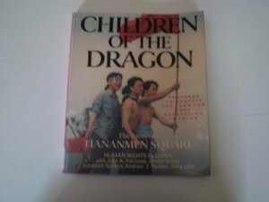 Children of the Dragon: The Story of Tiananmen Square by Orville Schell, Andrew J. Nathan