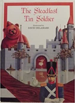 THE STEADFAST TIN SOLDIER by Katie Campbell