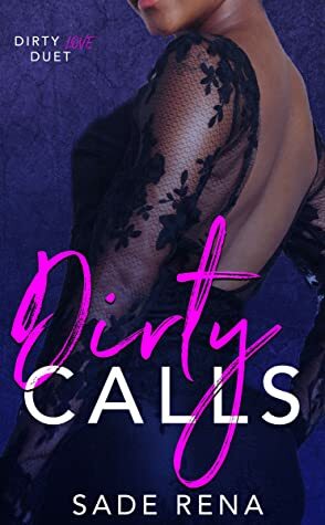 Dirty Calls by Sade Rena