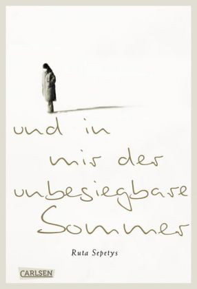 Und in mir der unbesiegbare Sommer by Henning Ahrens, Ruta Sepetys