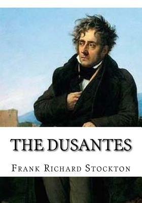 The Dusantes by Frank Richard Stockton