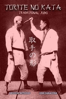 TORITE NO KATA (English) by Bruce R. Bethers, Jose A. Caracena