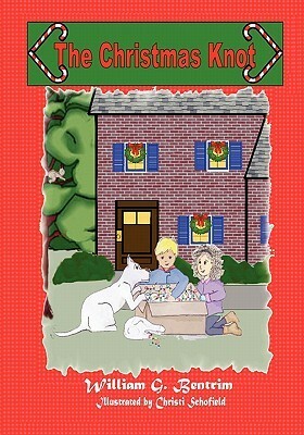 The Christmas Knot by Christi Schofield, William G. Bentrim