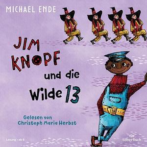 Jim Knopf und die Wilde 13 by Michael Ende