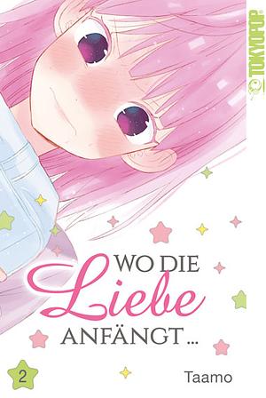 Wo die Liebe anfängt, Band 2 by Taamo