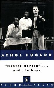 Master Harold...and the boys by Athol Fugard