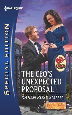 The CEO's Unexpected Proposal by Karen Rose Smith