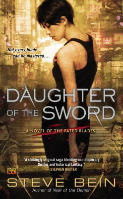 Daughter of the Sword by Steve Bein