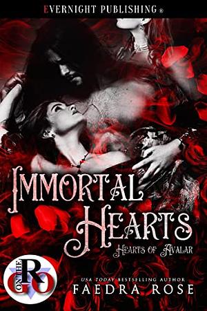 Immortal Hearts by Faedra Rose