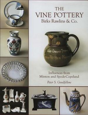 Vine Potteries: Birks Rawlins & Co. by Peter Goodfellow