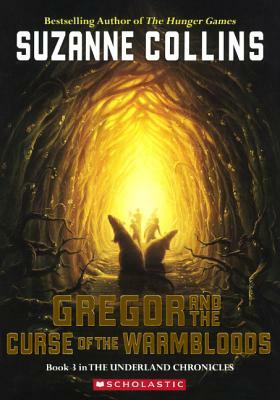 Gregor and the Curse of the Warmbloods by Suzanne Collins