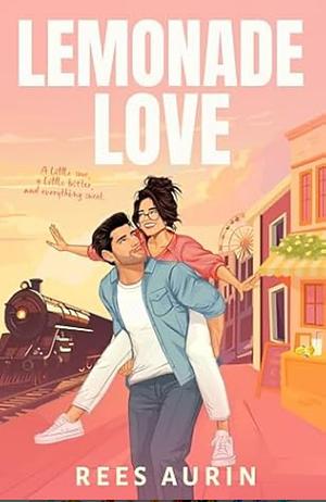 Lemonade Love by Rees Aurin