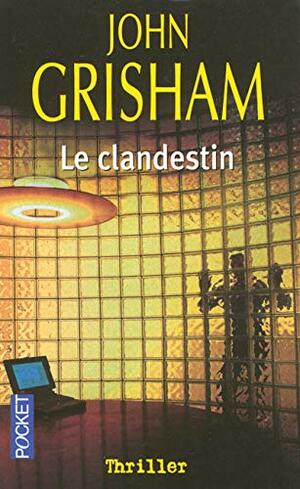 Le Clandestin by John Grisham