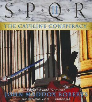 The Catiline Conspiracy by John Maddox Roberts