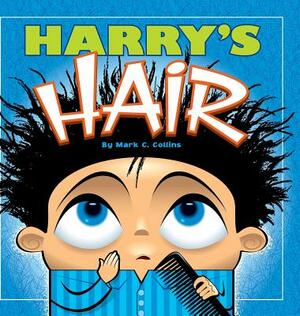 Harry's Hair by Mark C. Collins