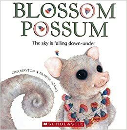 Blossom Possum : The Sky is Falling Down-Under by Gina Newton