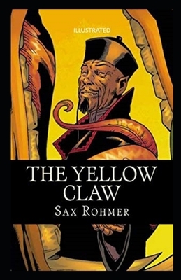 The Yellow Claw Illustrated by Sax Rohmer