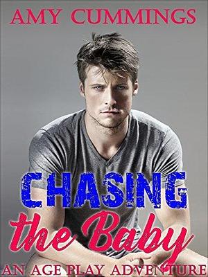 Chasing the Baby by Amy Cummings, Amy Cummings