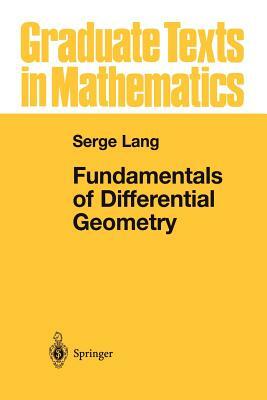 Fundamentals of Differential Geometry by Serge Lang