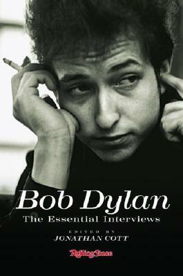 The Essential Interviews by Bob Dylan