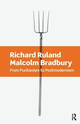From Puritanism to Postmodernism: A History of American Literature by Richard Ruland