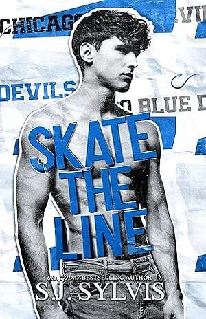 Skate The Line by S.J. Sylvis