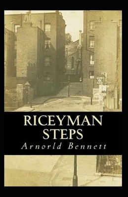 Riceyman Steps Illustrated by Arnold Bennett