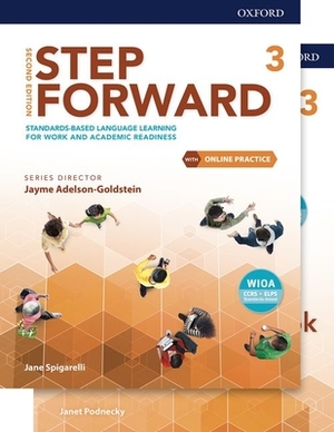 Step Forward Level 3 Student Book and Workbook Pack with Online Practice: Standards-Based Language Learning for Work and Academic Readiness by Jane Spigarelli, Jayme Adelson-Goldstein