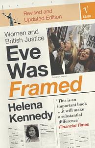 Eve was Framed: Women and British Justice by Helena Kennedy