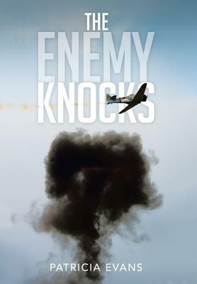 The Enemy Knocks by Patricia Evans