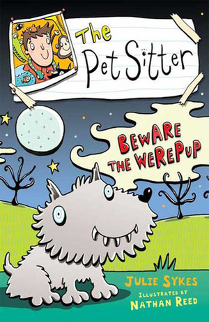 Beware the Were-puppy by Julie Sykes, Nathan Reed