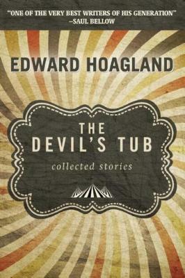 The Devil's Tub: Collected Stories by Edward Hoagland