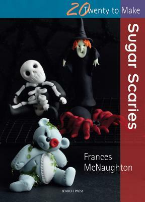 Sugar Scaries by Frances McNaughton